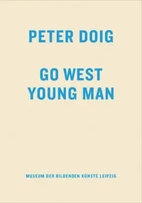 Doig |  Peter Doig. Go West Young Man | Buch |  Sack Fachmedien