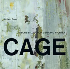 Storr | Gerhard Richter. Die Cage-Bilder. Robert Storr | Buch | 978-3-86560-591-7 | sack.de