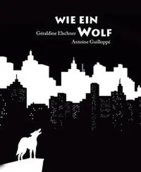 Elschner Géraldine |  Wie ein Wolf | Buch |  Sack Fachmedien