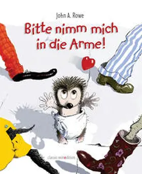 Rowe |  Bitte nimm mich in die Arme! | Buch |  Sack Fachmedien