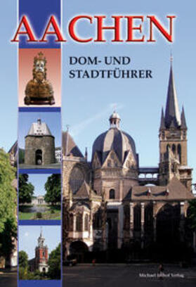Dickmann |  Aachen - Dom- und Stadtführer | Buch |  Sack Fachmedien