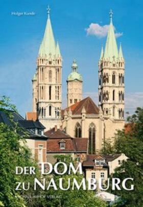 Kunde |  Der Dom zu Naumburg | Buch |  Sack Fachmedien