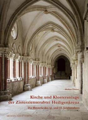 Thome |  Kirche und Klosteranlage der Zisterzienserabtei Heiligenkreuz | Buch |  Sack Fachmedien