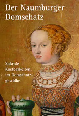 Kunde |  Der Naumburger Domschatz | Buch |  Sack Fachmedien