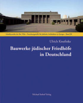 Knufinke / Cohen-Mushlin / Thies |  Bauwerke jüdischer Friedhöfe in Deutschland | Buch |  Sack Fachmedien