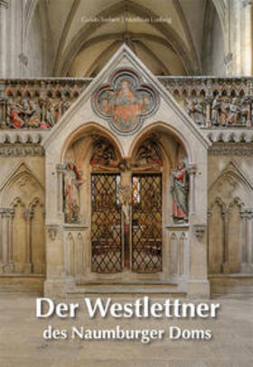 Ludwig / Siebert |  Der Westlettner des Naumburger Doms | Buch |  Sack Fachmedien
