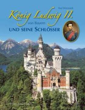 Wietzorek |  König Ludwig II. von Bayern und seine Schlösser | Buch |  Sack Fachmedien