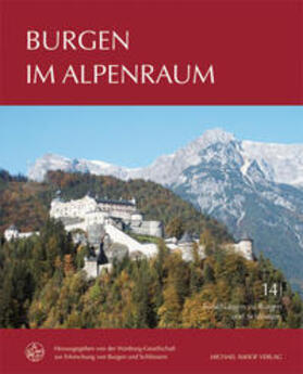 Wartburg-Gesellschaft zur Erforschung von Burgen und Schlössern |  Burgen im Alpenraum | Buch |  Sack Fachmedien