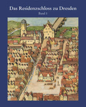 Landesamt für Denkmalpflege Sachsen |  Das Residenzschloss zu Dresden 1 | Buch |  Sack Fachmedien