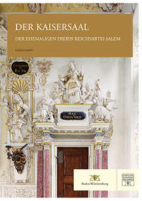 Knapp / Staatlichen Schlössern und Gärten Baden-Württemberg |  Der Kaisersaal der ehemaligen Freien Reichsabtei Salem | Buch |  Sack Fachmedien