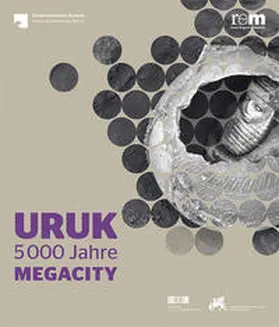 Curt-Engelhorn-Stiftung für die Reiss-Engelhorn-Museen Mannheim / Deutschen Archäologischen Institut – Orient-Abteilung / Deutschen Orient-Gesellschaft e. V. |  Uruk | Buch |  Sack Fachmedien