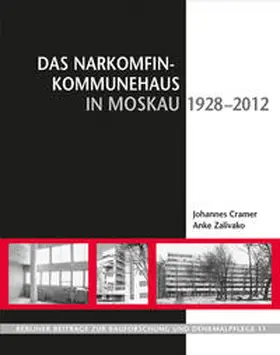 Cramer / Zalivako |  Das Narkomfin-Kommunehaus in Moskau (1928-2012) | Buch |  Sack Fachmedien