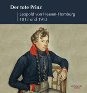 hg. vom Magistrat der Stadt Bad Homburg v. d. Höhe, Stadträtin Beate Fleige |  Der tote Prinz | Buch |  Sack Fachmedien