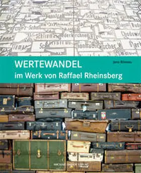 Rönnau |  Wertewandel im Werk von Raffael Rheinsberg | Buch |  Sack Fachmedien