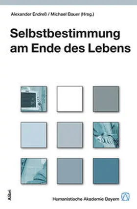 Endreß / Bauer / Endress |  Selbstbestimmung am Ende des Lebens | Buch |  Sack Fachmedien