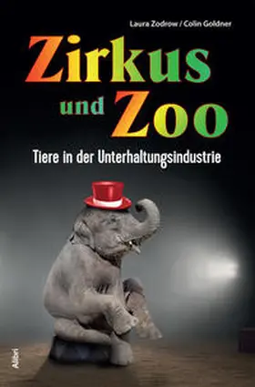 Goldner / Zodrow |  Zirkus und Zoo | Buch |  Sack Fachmedien