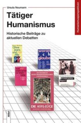 Neumann / Groschopp |  Tätiger Humanismus | Buch |  Sack Fachmedien