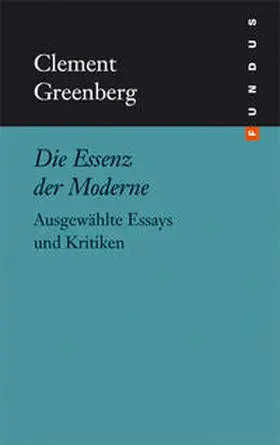 Greenberg / Lüdeking |  Die Essenz der Moderne | Buch |  Sack Fachmedien