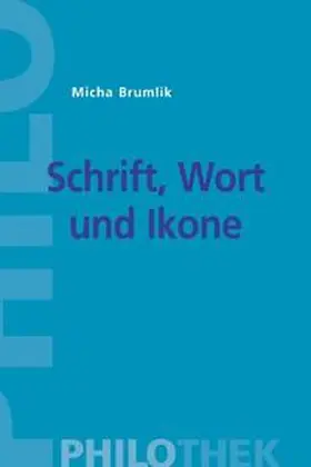 Brumlik |  "Schrift, Wort und Ikone" | Buch |  Sack Fachmedien