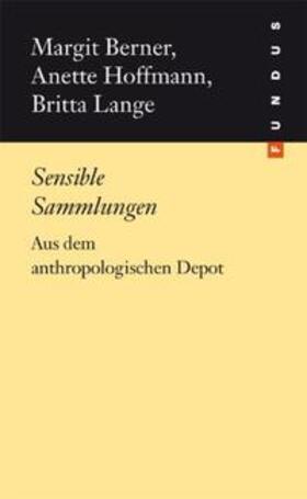 Berner / Hoffmann / Lange |  Sensible Sammlungen | Buch |  Sack Fachmedien