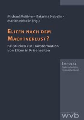 Meißner / Nebelin / Frass |  Eliten nach dem Machtverlust? | Buch |  Sack Fachmedien