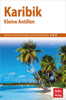 Walter / Nelles Verlag / Ambros |  Nelles Guide Reiseführer Karibik - Kleine Antillen | Buch |  Sack Fachmedien