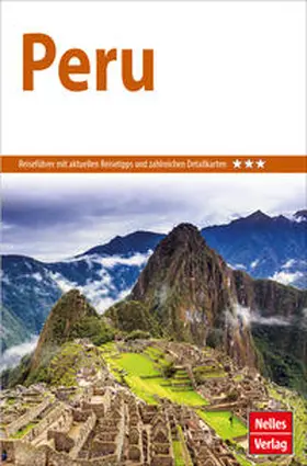 Nelles Verlag / Boll / Bergmann | Nelles Guide Reiseführer Peru | Buch | 978-3-86574-827-0 | sack.de