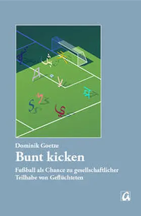 Goetze |  Bunt kicken | Buch |  Sack Fachmedien