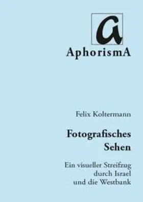 Koltermann |  Fotografisches Sehen | Buch |  Sack Fachmedien