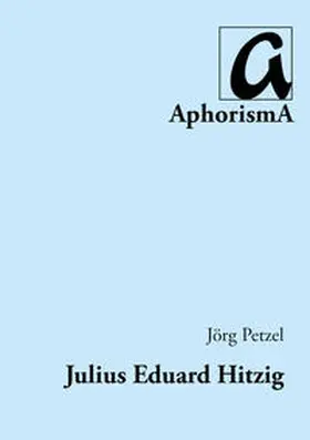 Petzel / Zimmer-Winkel |  Julius Eduard Hitzig und sein Verlag im frühen 19. Jahrhundert | Buch |  Sack Fachmedien