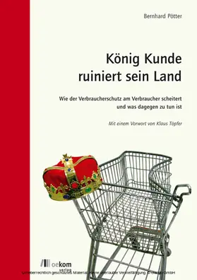 Pötter |  König Kunde ruiniert sein Land | eBook | Sack Fachmedien