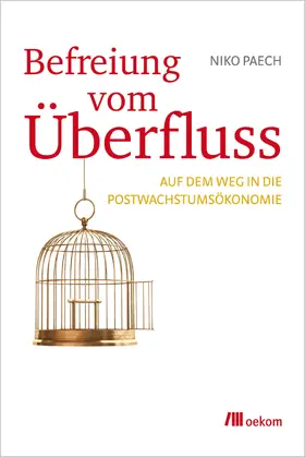 Paech |  Befreiung vom Überfluss | Buch |  Sack Fachmedien