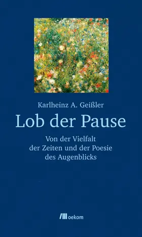 Geißler | Lob der Pause | Buch | 978-3-86581-320-6 | sack.de