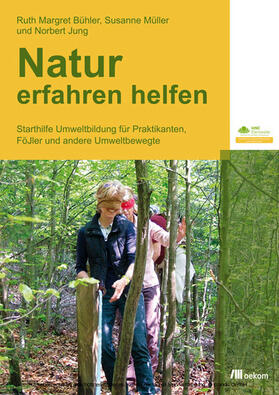 Jung / Bühler / Müller |  Natur erfahren helfen | eBook | Sack Fachmedien