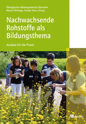 Ehrlinger / Feuss |  Nachwachsende Rohstoffe als Bildungsthema | eBook | Sack Fachmedien