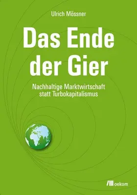 Moessner |  Das Ende der Gier | eBook | Sack Fachmedien