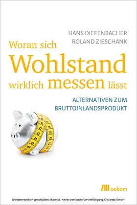 Diefenbacher / Zieschank | Woran sich Wohlstand wirklich messen lässt | E-Book | sack.de