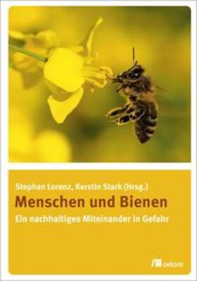 Lorenz / Stark |  Lorenz, S: Menschen und Bienen | Buch |  Sack Fachmedien