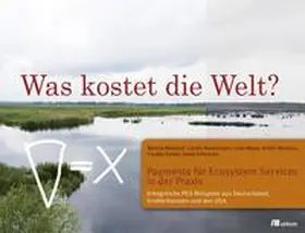 Matzdorf / Biedermann / Meyer |  Was kostet die Welt? Payments for Ecosystem Services in der Praxis | Buch |  Sack Fachmedien