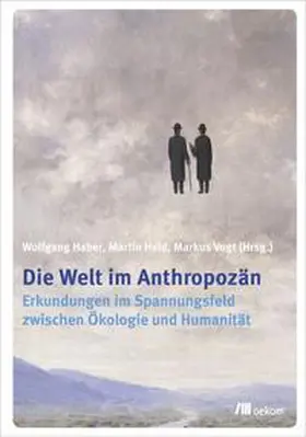 Haber / Held / Vogt |  Die Welt im Anthropozän | Buch |  Sack Fachmedien