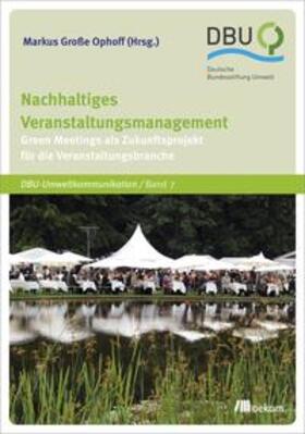 Große Ophoff |  Nachhaltiges Veranstaltungsmanagement | Buch |  Sack Fachmedien