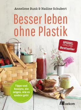 Bunk / Schubert |  Besser leben ohne Plastik | Buch |  Sack Fachmedien