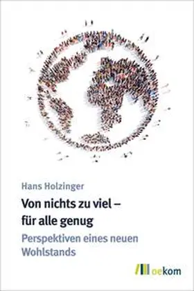 Holzinger |  Von nichts zu viel – für alle genug | Buch |  Sack Fachmedien