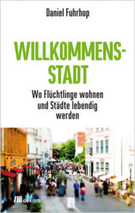 Fuhrhop |  Willkommensstadt | Buch |  Sack Fachmedien