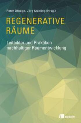 Droege / Knieling |  Regenerative Räume | Buch |  Sack Fachmedien