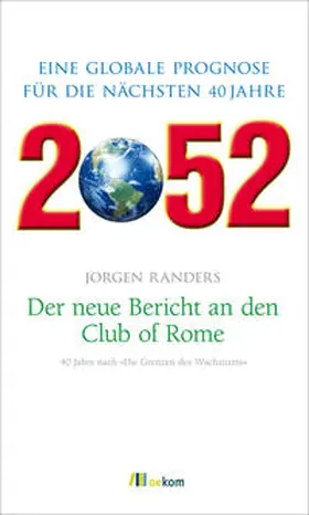 Randers |  2052. Der neue Bericht an den Club of Rome | eBook | Sack Fachmedien