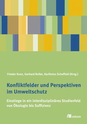 Kunz / Roller / Scheffold |  Konfliktfelder und Perspektiven im Umweltschutz | eBook | Sack Fachmedien