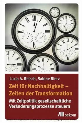 Reisch / Bietz |  Zeit fu¨r Nachhaltigkeit – Zeiten der Transformation | eBook | Sack Fachmedien