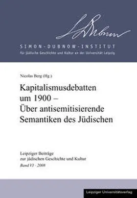 Berg |  Kapitalismusdebatten um 1900 - Über antisemitisierende Semantiken des Jüdischen | Buch |  Sack Fachmedien