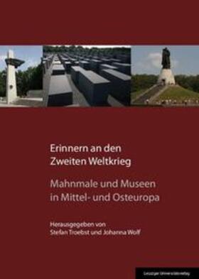 Troebst / Wolf |  Erinnern an den Zweiten Weltkrieg | Buch |  Sack Fachmedien